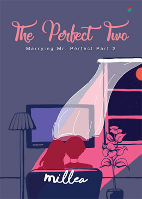 The Perfect Two :  Marrying Mr. Perfect Part 2 / Millea ; penyunting, Ining Isaiyas