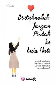 Bertahanlah, Jangan Pindah ke Lain Hati