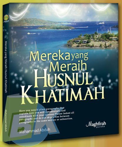 Mereka yang Meraih Husnul Khatimah