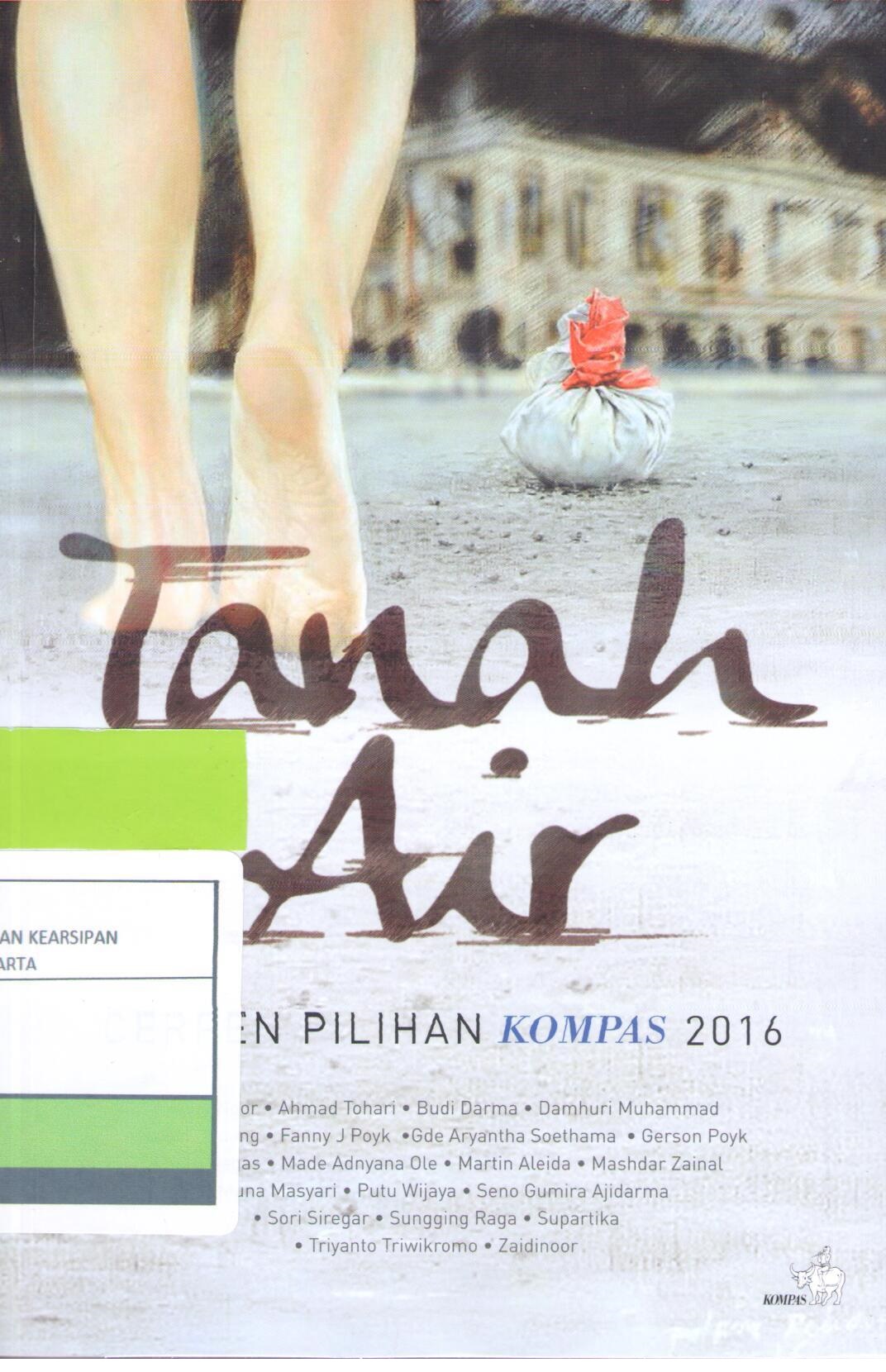 Tanah Air : Cerpen Pilihan Kompas 2016