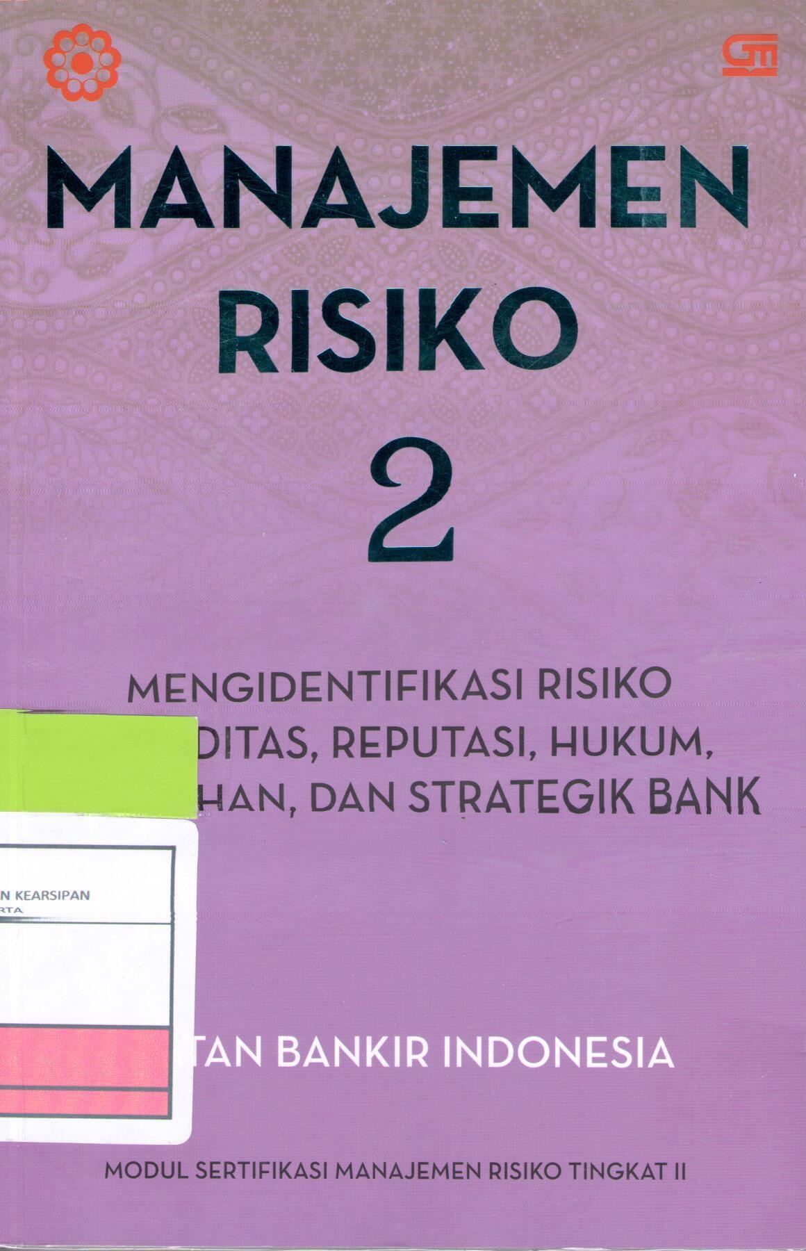 Manajemen Risiko 2 : Mengidentifikasi Risiko Likuiditas, Reputasi, Hukum, Kepatuhan, dan Strategik Bank