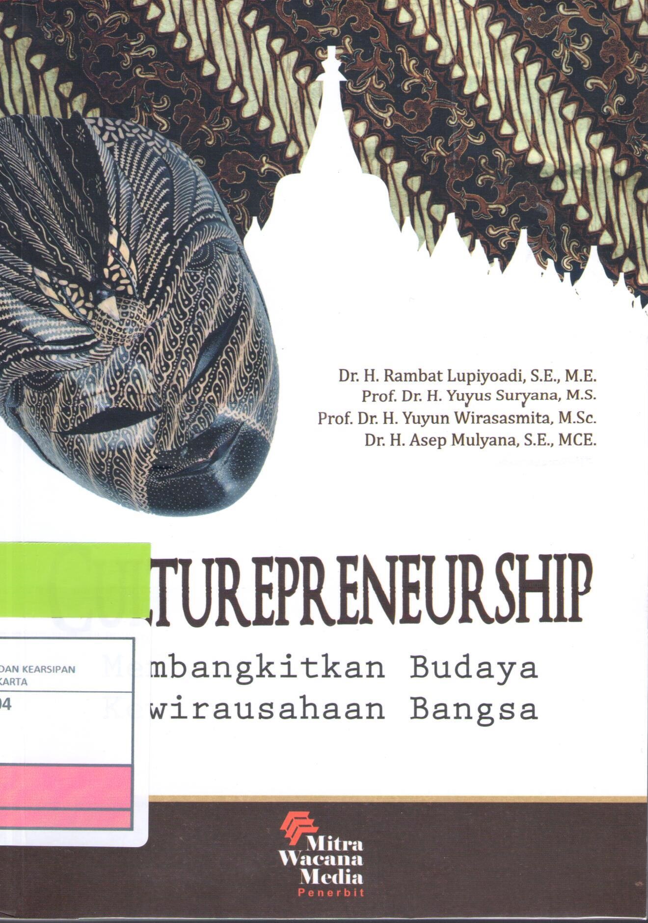 Cultureoreneurship :  Membangkitkan Budaya Kewirausahaan Bangsa / Rambat Lupyoadi [et.al]