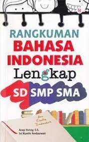 Rangkuman Bahasa Indonesia lengkap untuk SD, SMP, SMA