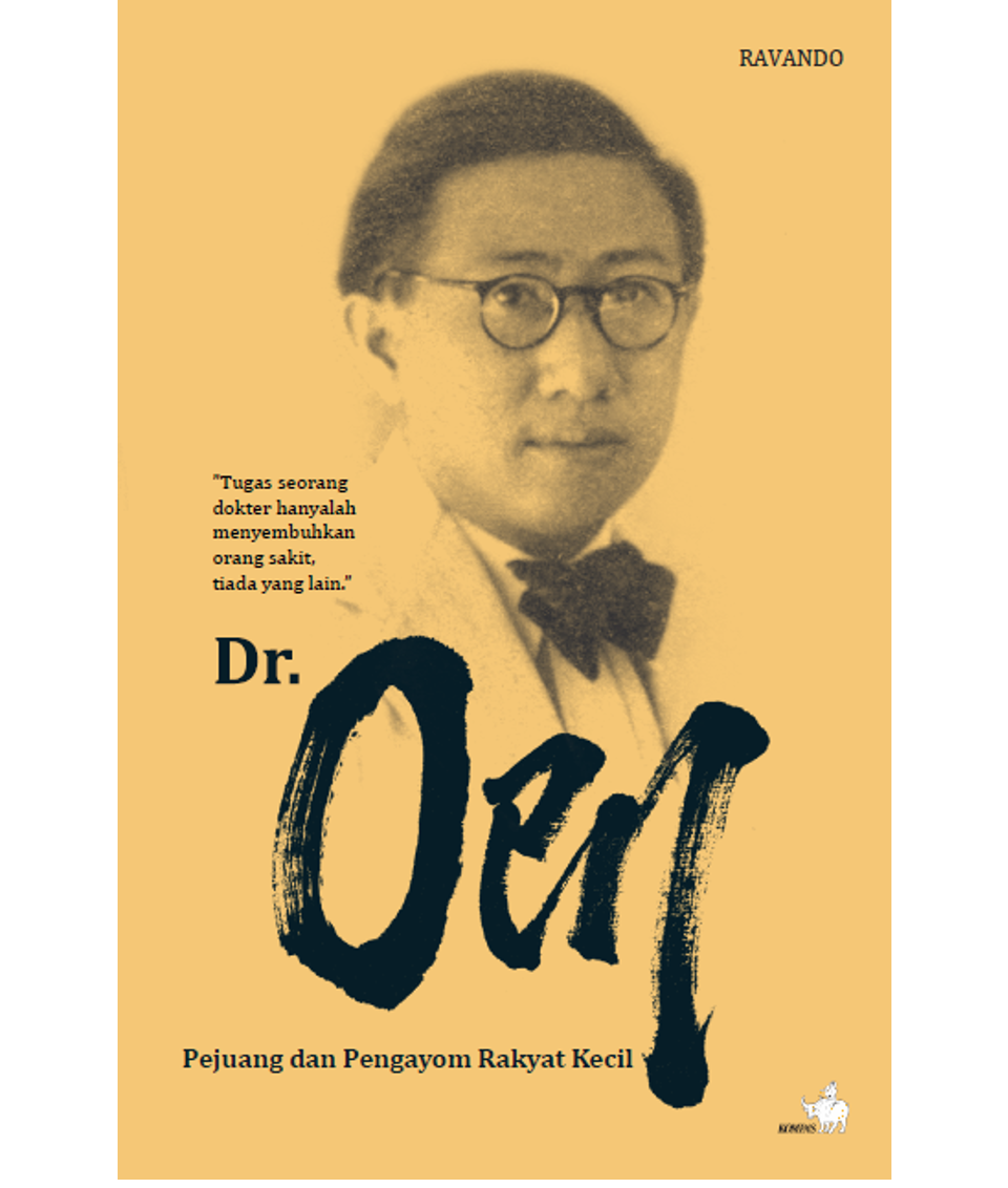 Oen, dokter : Pejuang dan Pengayom Rakyat Kecil