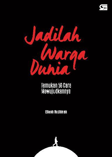 Jadilah Warga Dunia / Eileen Rachman