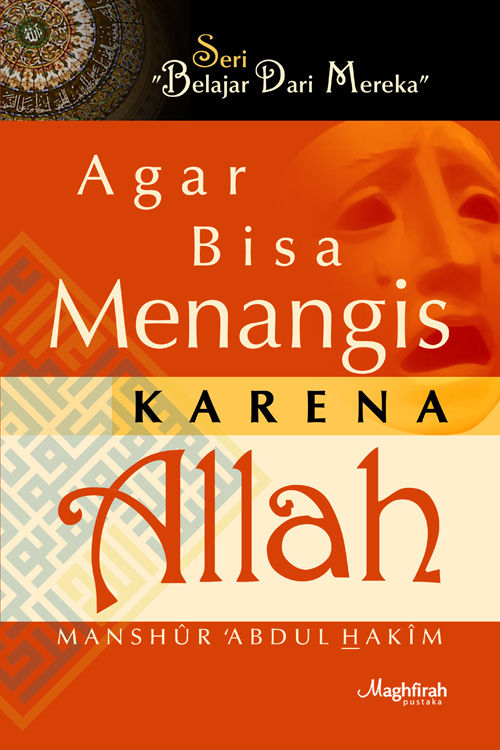 Agar Bisa Menangis Karena Allah