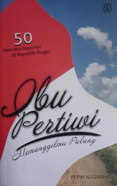 Ibu Pertiwi Memanggilmu Pulang : 50 Interaksi Reporter di Republik Bloger