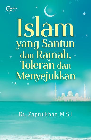Islam yang Santun dan Ramah, Toleran dan Menyejukkan