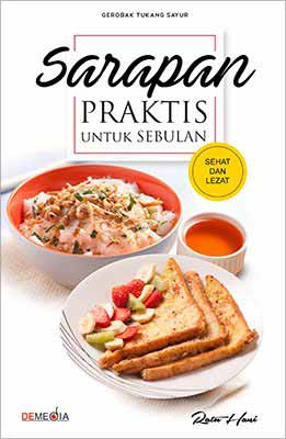 Sarapan Praktis untuk Sebulan : Sehat dan Lezat