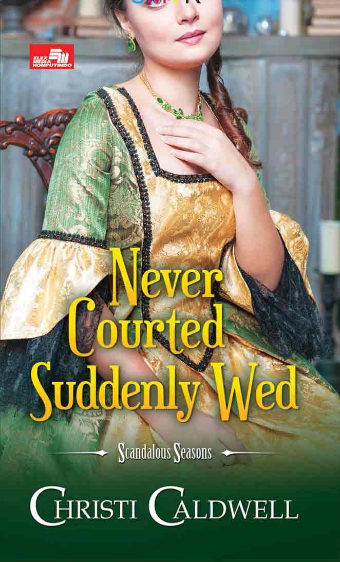 Never Courted, Suddenly Wed = Tak Pernah Dirayu, Menikah Tiba-tiba