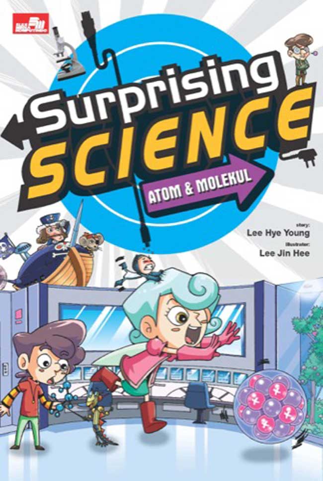 Surprising Science : Atom dan molekul = 22 Atoms and Molecules