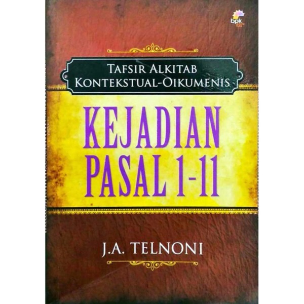 Kejadian Pasal 1-11 : Seri Tafsir Alkitab Kontekstual-Oikumenis