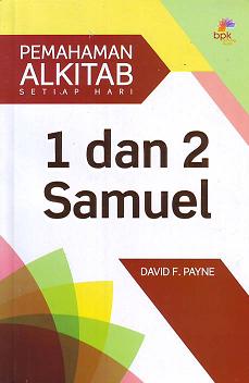 1 dan 2 Samuel : seri pemahaman Alkitab setiap hari