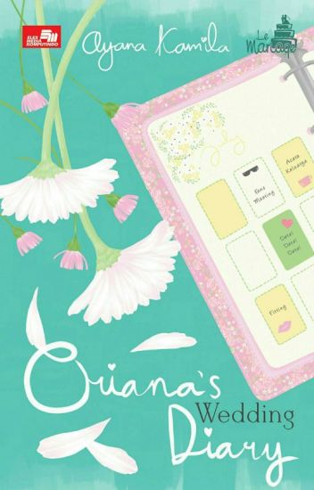 Oriana's Wedding Diary / Ayana Kamila