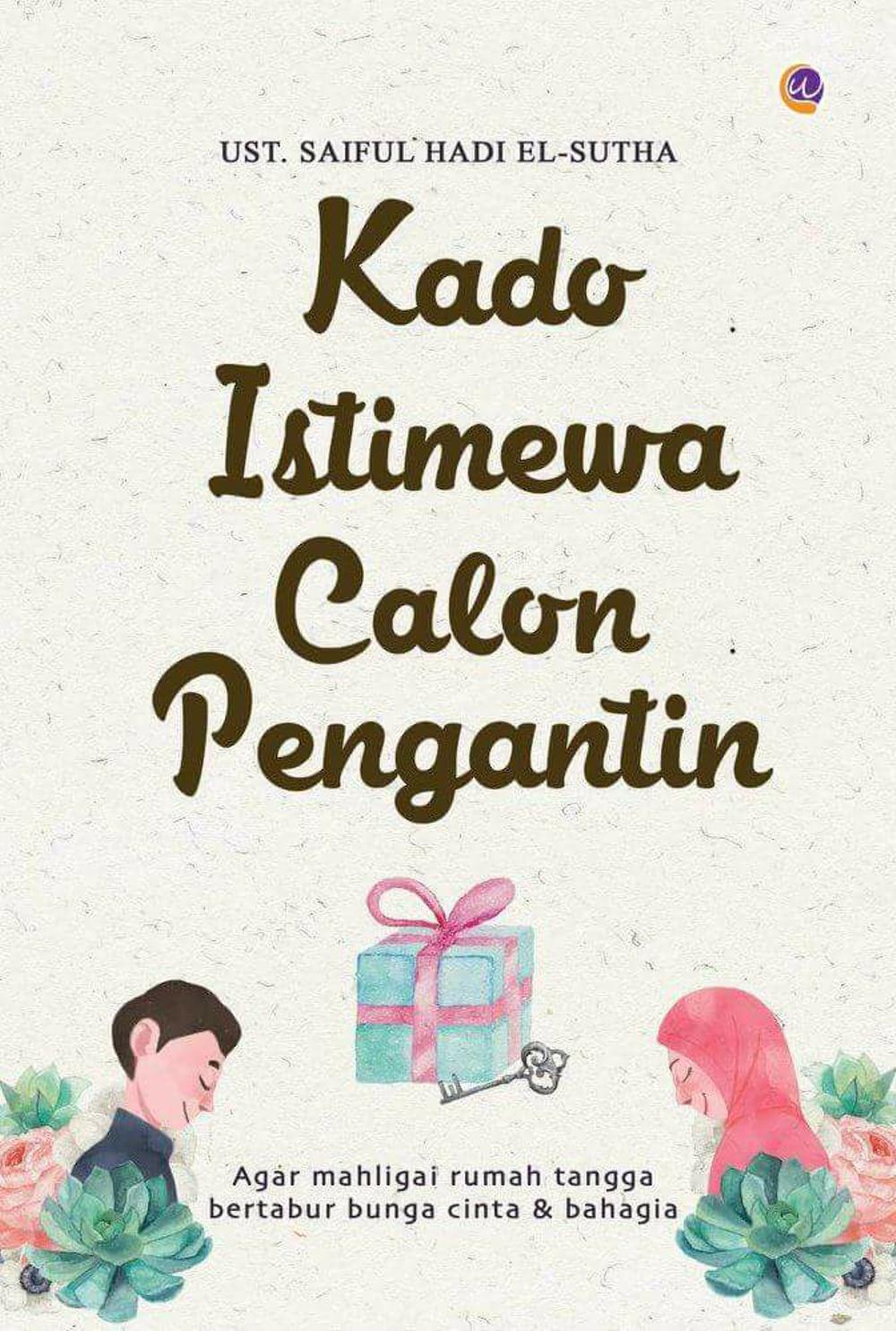Kado Istimewa Calon Pengantin : Agar mahligai rumah tangga bertabur bunga cinta dan bahagia