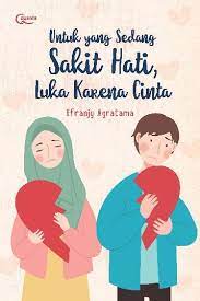 Untuk yang Sedang Sakit Hati, Luka karena Cinta
