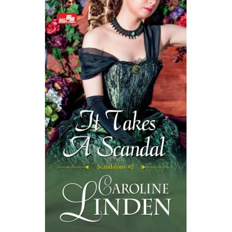 It Takes A Scandal = Dibutuhkan Adanya Skandal / Caroline Linden
