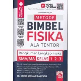 Metode Bimbel Fisika Ala Tentor : Rangkuman Lengkap Fisika SMA/ MA kelas 1,2, 3