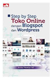 Step by step toko online dengan Blogspot dan Wordpress / Arista Prasetyo Adi