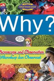 Why? Mikroskop dan Observasi