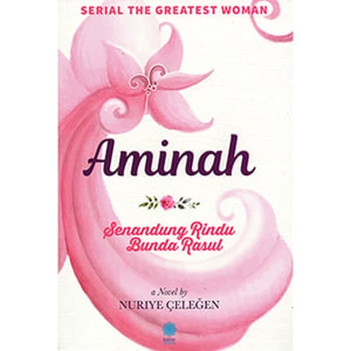 Aminah : Senandung Rindu Bunda Rasul