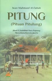 PITUNG (Pituan Pitulung) : Jihad fi sabilillah para pejuang menyelamatkan Jayakarta