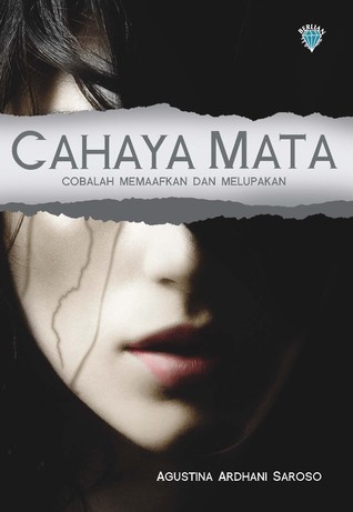 Cahaya Mata : cobalah memaafkan dan melupakan