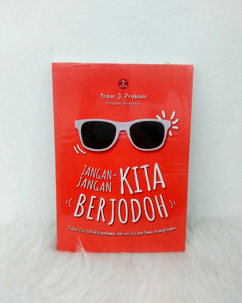 Jangan-Jangan Kita Berjodoh : Tulus Itu Cintaku Padamu, Serius Itu Bertemu Orangtuamu