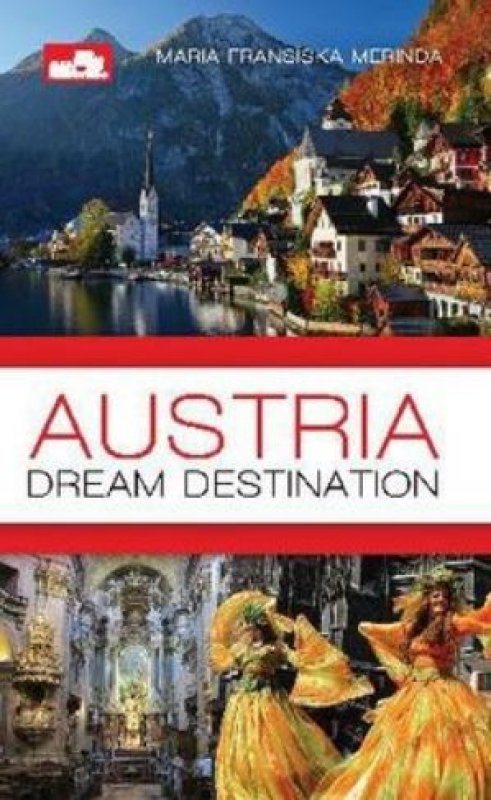 Austria Dream Destination / Maria Fransiska Merinda