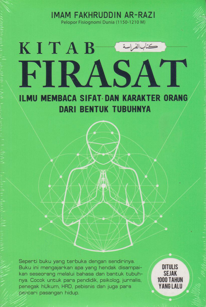Kitab firasat :  ilmu membaca sifat dan karakter orang dari bentuk tubuhnya / Imam Fakhruddin Ar-Razi ; penerjemah : Fuad Syaifuddin Nur ; editor : Yodi Indrayadi