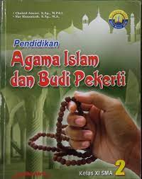 Pendidikan Agama Islam dan Budi Pekerti : Kelas XI SMA 2
