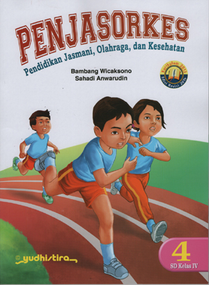 PENJASORKES 4 : Pendidikan Jasmani, Olahraga, dan Kesehatan