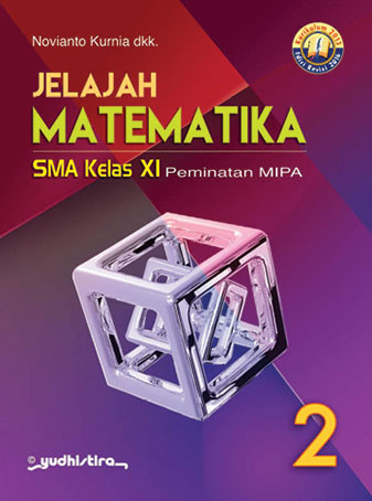 Jelajah Matematika 2 :  SMA Kelas XI Peminatan MIPA / Novianto Kurnia