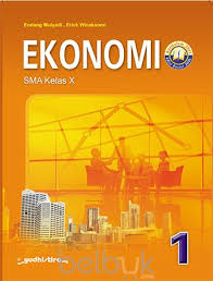 Ekonomi 1 SMA Kelas X : Edisi Kedua