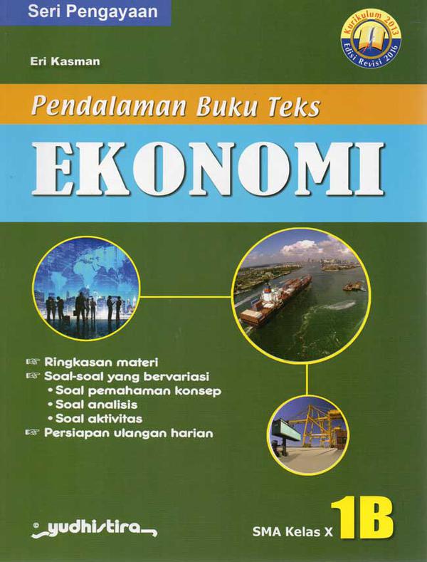 Seri Pengayaan Pendalaman Buku Teks Ekonomi 1B : SMA Kelas X
