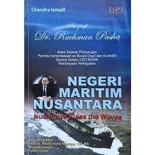 Biografi Dr. Rachman Pasha :  negeri maritim nusantara / Chandra Ismail
