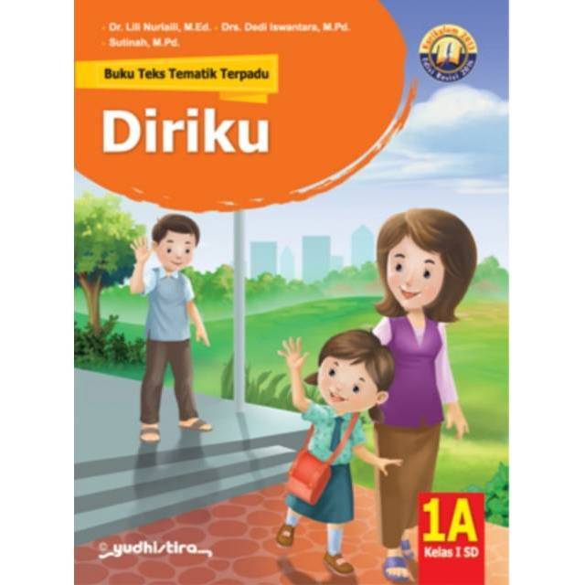 Pendalaman Buku Teks Tematik : Diriku 1A = Kelas I SD