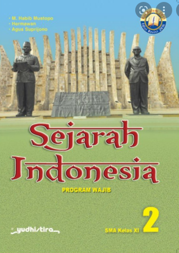 Sejarah Indonesia 2 : program wajib SMA Kelas XI