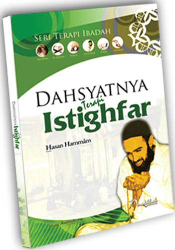 Dahsyatnya Terapi Istighfar / Hasan Hammam