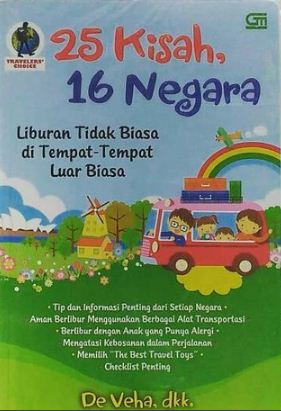 25 Kisah, 16 Negara : Liburan Tidak Biasa di Tempat-Tempat Luar Biasa