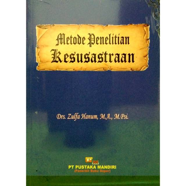 Metode Penelitian Kesusastraan / Zulfa Hanum