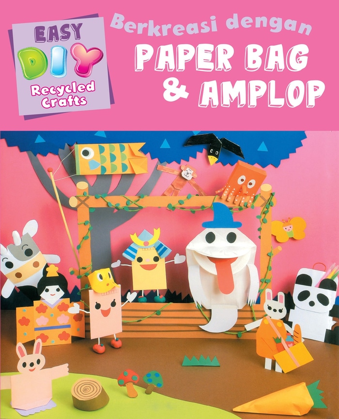 Easy DIY Recycled Crafts = Berkreasi dengan Paper Bag & Amplop