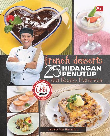 French Desserts : 25 resep hidangan penutup ala resto perancis