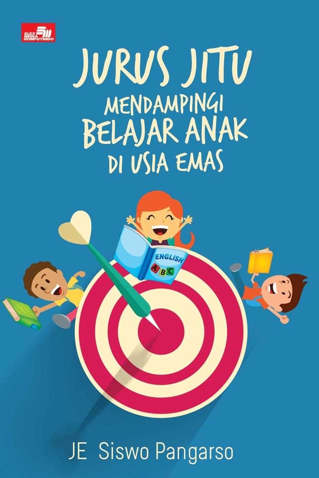 Jurus Jitu Mendampingi Anak di Usia Emas