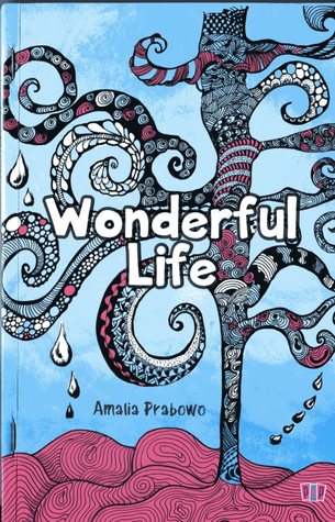 Wonderful life / Amalia Prabowo