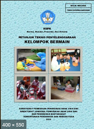 NSPK (Norma, Standar, Prosedur, dan Kriteria) : Petunjuk Teknis Penyelenggaraan Kelompok Bermain
