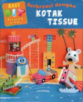 DIY Easy Recycled Crafts : Berkreasi dengan Kotak Tissue