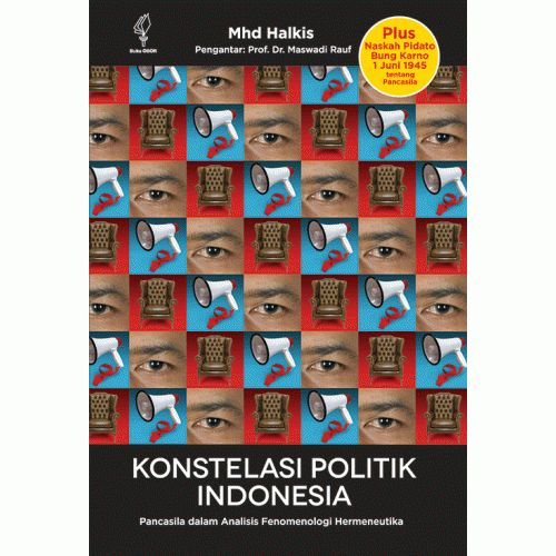 Konstelasi Politik Indonesia : Pancasila dalam Analisis Fenomenologi Hermeneutika