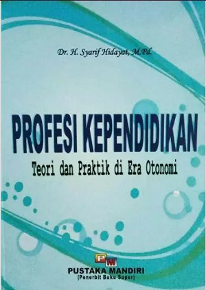 Profesi Kependidikan : Teori dan Praktik di Era Otomi