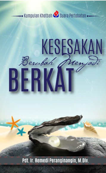 Kesesakan berubah menjadi berkat :  kumpulan khotbah suara pertobatan / Remedi Peranginangin